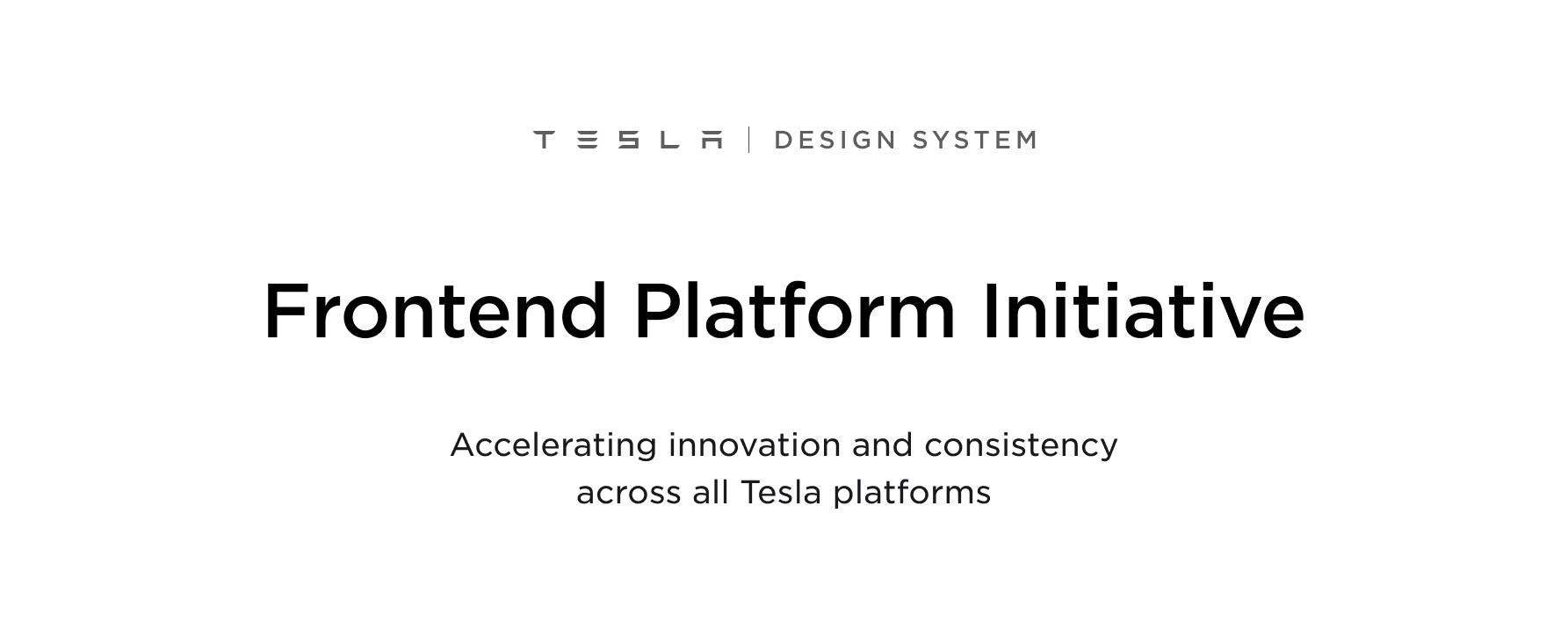 Tesla and TDS' Frontend Platform Initiative